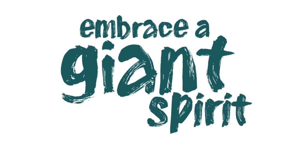 Embrace a Giant Spirit