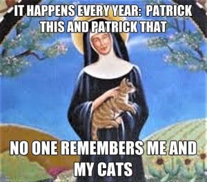 St. Gertrude, patron saint of cats and largely ignored on St Patrick's Day